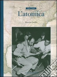 L'atomica. Ediz. illustrata libro