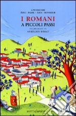 I romani. Ediz. illustrata libro