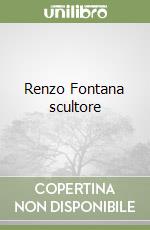 Renzo Fontana scultore