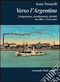 Verso l'Argentina libro