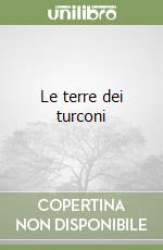 Le terre dei turconi libro