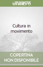 Cultura in movimento