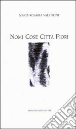 Nomi Cose Città Fiori libro