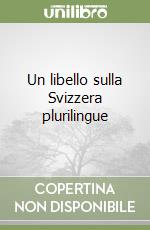 Un libello sulla Svizzera plurilingue libro