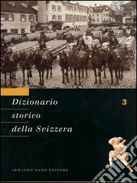 Dizionario storico della Svizzera. Vol. 3: CAM-DEL libro