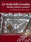 La rivolta della Leventina. Rivolta, protesta o pretesto? libro