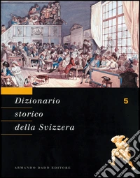 Dizionario storico della Svizzera. Vol. 5: FOD-GRE libro