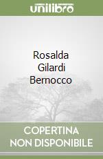 Rosalda Gilardi Bernocco libro