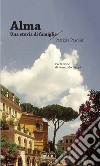 Alma. Una storia di famiglia libro