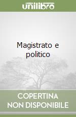 Magistrato e politico libro