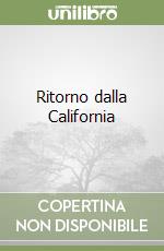 Ritorno dalla California