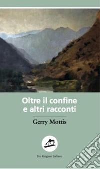 Oltre il confine e altri racconti