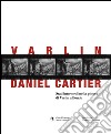 Varlin-Daniel Cartier. Stadi intermedi nella pittura di Varlin a Bondo libro