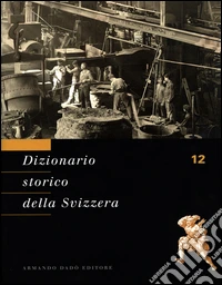 Dizionario storico della Svizzera. Vol. 12: STAT-VAL libro