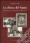 La chiesa del Santo. San Vittore a Muralto nella storia libro