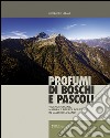 Profumi di boschi e pascoli. Vicende umane, natura e riserva forestale in Valle di Lodano libro