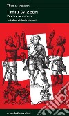 I miti svizzeri. Realtà e retroscena libro