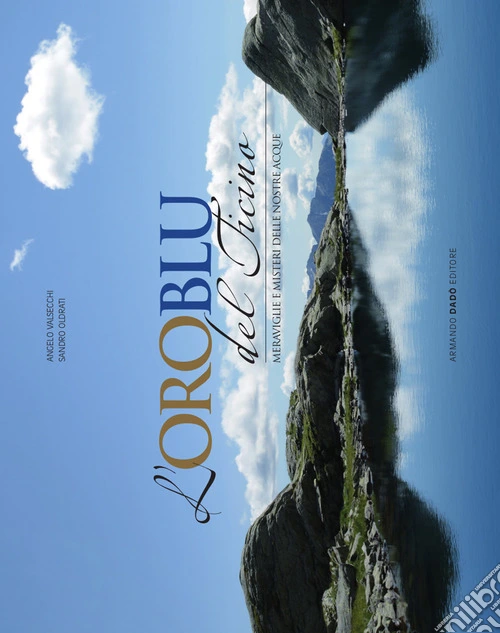 L'oro blu del Ticino