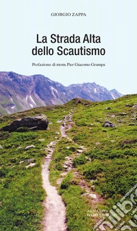 La strada alta dello scautismo libro
