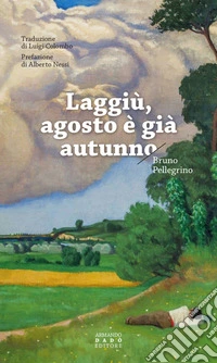 Laggiù, agosto è già autunno libro