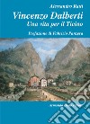 Vincenzo Dalberti (1763-1849). Una vita per il Ticino libro di Ratti Alessandro