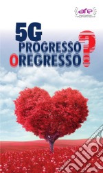 5G. Progresso o regresso? libro