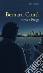 Bernard Contì torna a Parigi libro