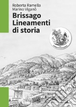 Brissago. Lineamenti di storia. Dal dominio dei Visconti e degli Sforza al governo dei Cantoni confederati (XIII-XVIII secolo)