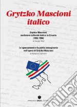 Grytzko Mascioni italico