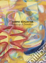 Sabine Schlatter. Paintings & Drawings