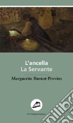 L'ancella. La servante libro