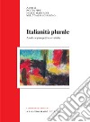 Italianità plurale. Analisi e prospettive elvetiche libro