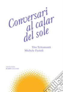 Conversari al calar del sole