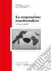 La cooperazione transfrontaliera. Problemi e attualità libro