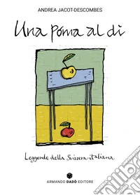Una póma al dì. Leggende della Svizzera italiana libro