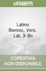 Latino Biennio, Vers. Lat. X Bn libro