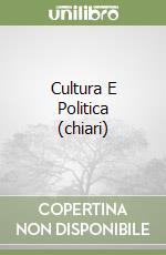 Cultura E Politica (chiari) libro