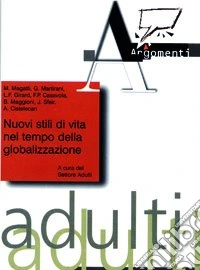 Nuovi stili di vita nel tempo della globalizzazione libro