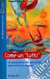 Come un tuffo. Il sacramento del battesimo presentato ai ragazzi libro