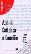 Azione Cattolica e Concilio libro