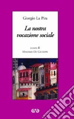 La nostra vocazione sociale libro