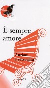 E sempre amore. Anziani e sessualità libro di Azione Cattolica Italiana Settore adulti (cur.)