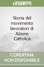 Storia del movimento lavoratori di Azione Cattolica