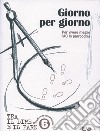 Giorno per giorno. Per vivere meglio l'AC in parrocchia libro