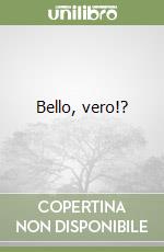 Bello, vero!? libro