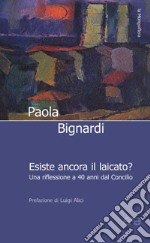 Esiste ancora il laicato? Una riflessione a 40 anni dal Concilio libro