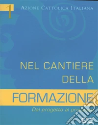 Nel cantiere della formazione. Dal progetto al processo