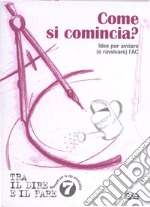 Come si comincia? Idee per avviare (e ravvivare) l'AC libro