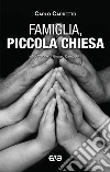 Famiglia piccola chiesa libro di Carretto Carlo