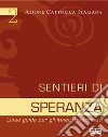 Sentieri di speranza. Linee guida per gli itinerari formativi libro